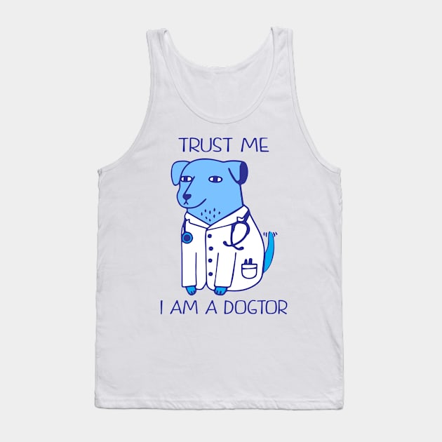 trust me i am a dogtor Tank Top by illustraa1